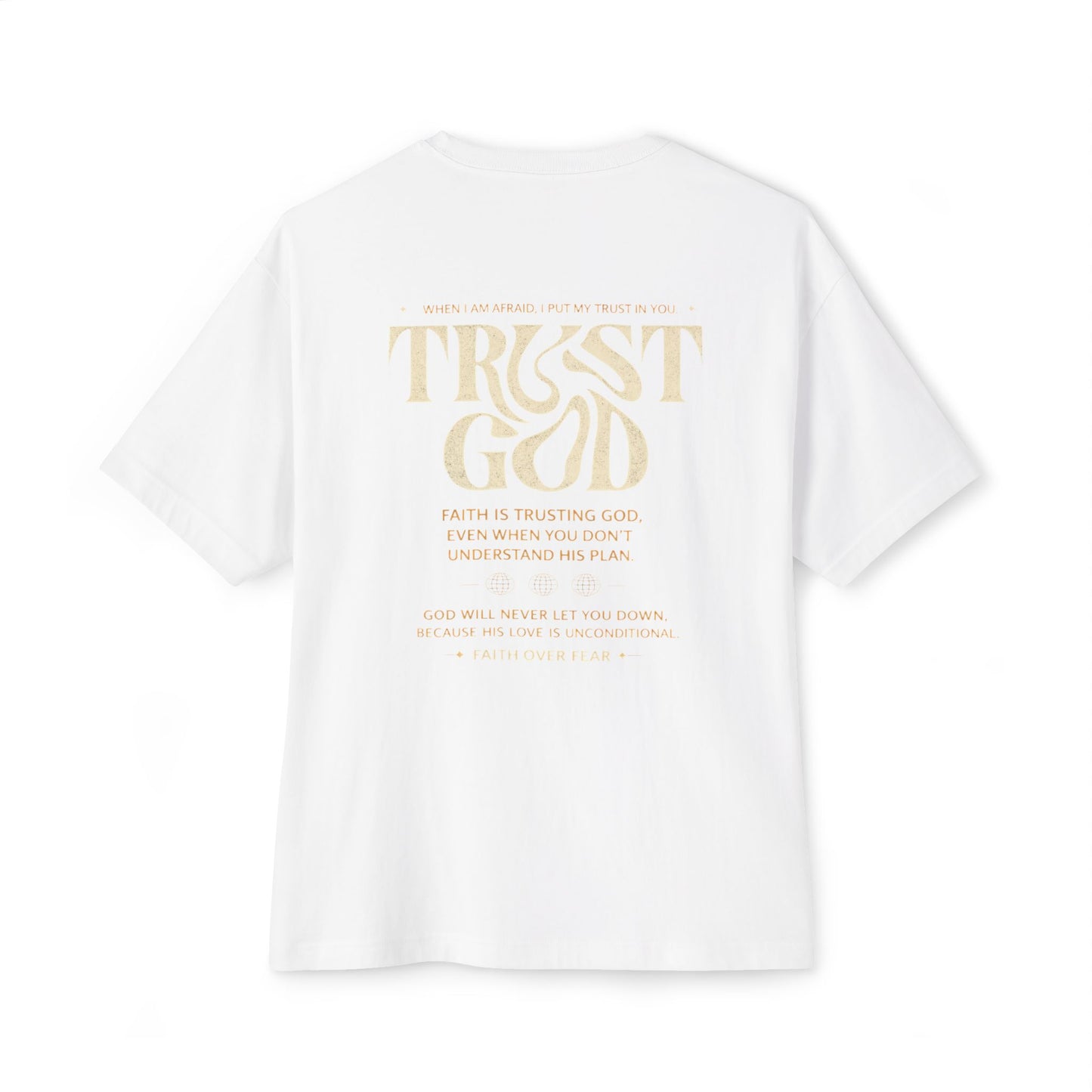 TRUST GOD — EVEN IN FEAR Oversized Christian T-Shirt
