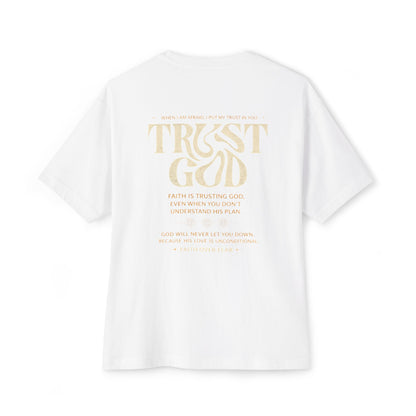 TRUST GOD — EVEN IN FEAR Oversized Christian T-Shirt