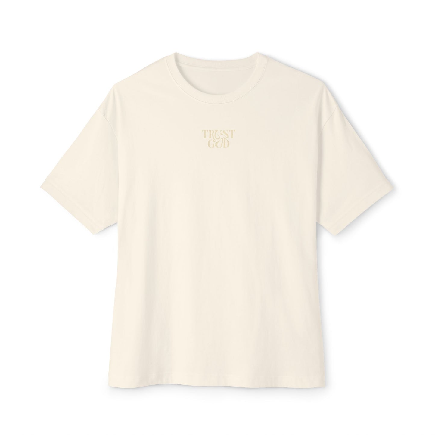 TRUST GOD — EVEN IN FEAR Oversized Christian T-Shirt