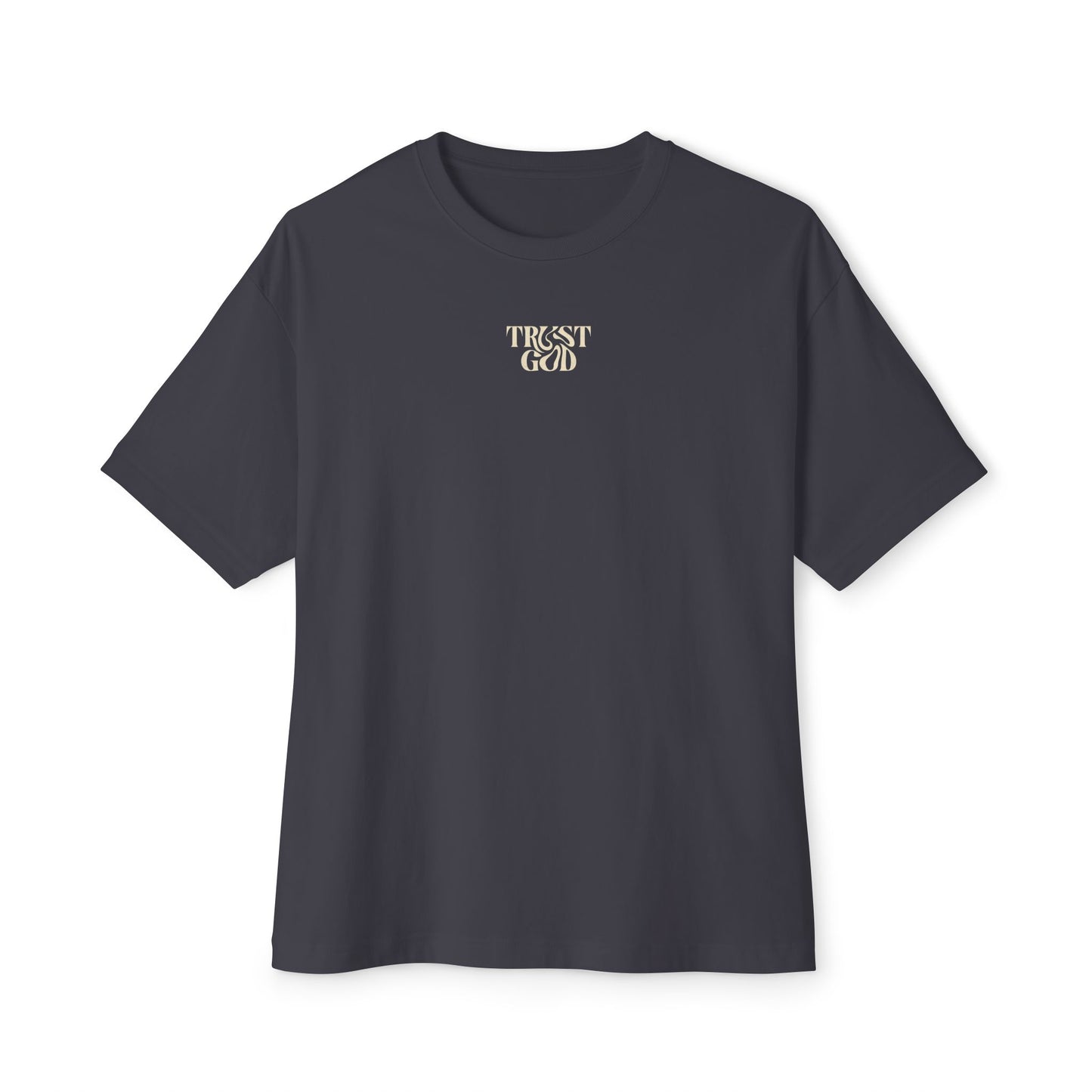 TRUST GOD — EVEN IN FEAR Oversized Christian T-Shirt