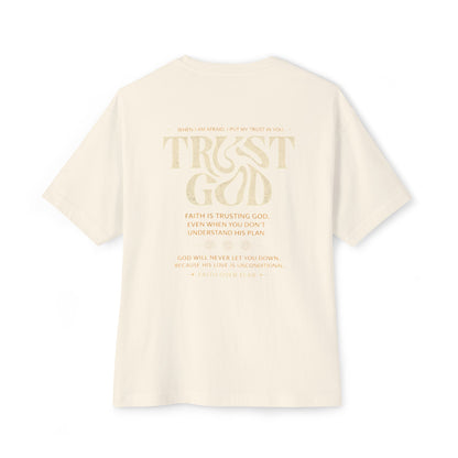 TRUST GOD — EVEN IN FEAR Oversized Christian T-Shirt