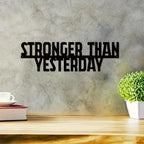 "Stronger than Yesterday" Motivational Metal Sign Inspirational Workout Wall Art Gym Decor Fitness Gift