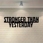 "Stronger than Yesterday" Motivational Metal Sign Inspirational Workout Wall Art Gym Decor Fitness Gift
