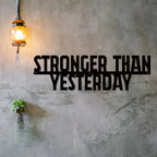 "Stronger than Yesterday" Motivational Metal Sign Inspirational Workout Wall Art Gym Decor Fitness Gift