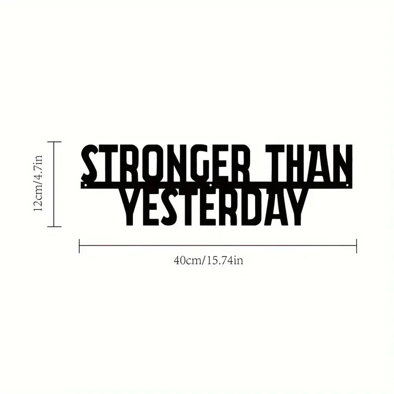 "Stronger than Yesterday" Motivational Metal Sign Inspirational Workout Wall Art Gym Decor Fitness Gift