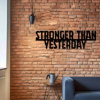"Stronger than Yesterday" Motivational Metal Sign Inspirational Workout Wall Art Gym Decor Fitness Gift