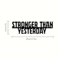 "Stronger than Yesterday" Motivational Metal Sign Inspirational Workout Wall Art Gym Decor Fitness Gift