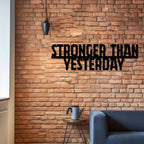 "Stronger than Yesterday" Motivational Metal Sign Inspirational Workout Wall Art Gym Decor Fitness Gift